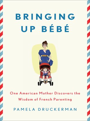 cover image of Bringing Up Bébé